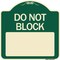 Signmission Do Not Block Custom No Parking Text Here Heavy-Gauge Aluminum Sign, 18" L, 18" H, G-1818-24579 A-DES-G-1818-24579 - alternate 1